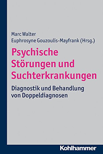 Stock image for Psychische Strungen und Suchterkrankungen: Diagnostik und Behandlung von Doppeldiagnosen for sale by medimops