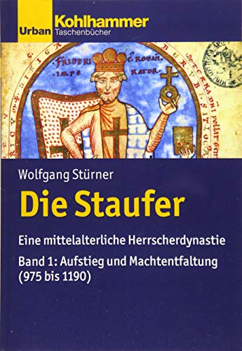 Die Staufer - Wolfgang Stürner