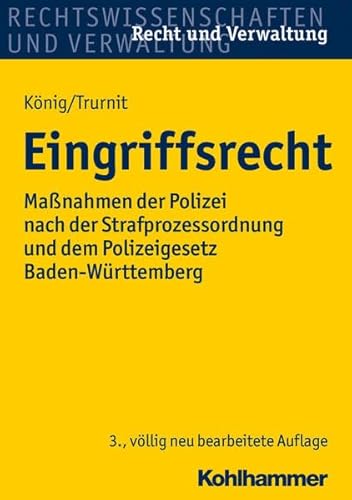 Stock image for Eingriffsrecht: Manahmen der Polizei nach der Strafprozessordnung und dem Polizeigesetz Baden-Wrttemberg for sale by medimops