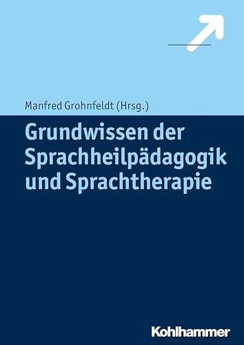 Stock image for Grundwissen der Sprachheilpdagogik und Sprachtherapie. for sale by modernes antiquariat f. wiss. literatur