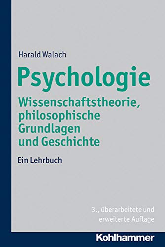 Stock image for Psychologie - Wissenschaftstheorie, philosophische Grundlagen und Geschichte: Ein Lehrbuch for sale by medimops