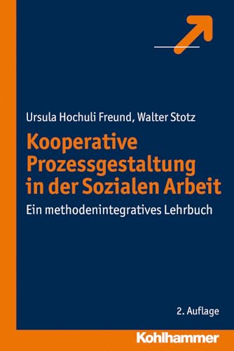 Beispielbild fr Kooperative Prozessgestaltung in Der Sozialen Arbeit: Ein Methodenintegratives Lehrbuch (German Edition) zum Verkauf von Fachbuch-Versandhandel