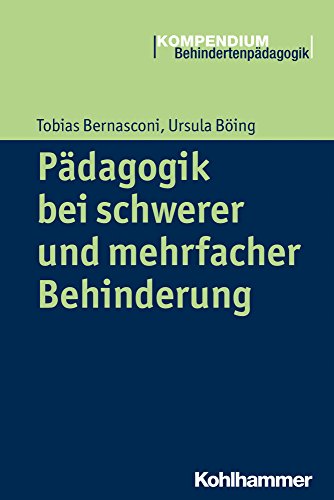 Stock image for Pdagogik bei schwerer und mehrfacher Behinderung (Kompendium Behindertenpadagogik) (German Edition) for sale by GF Books, Inc.