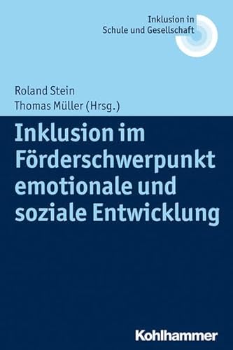 Stock image for Inklusion im Frderschwerpunkt emotionale und soziale Entwicklung (Inklusion in Schule und Gesellschaft) for sale by medimops