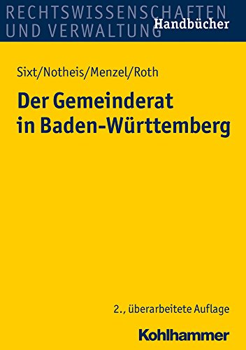 Der Gemeinderat in Baden-Württemberg - Werner Sixt, Klaus Notheis