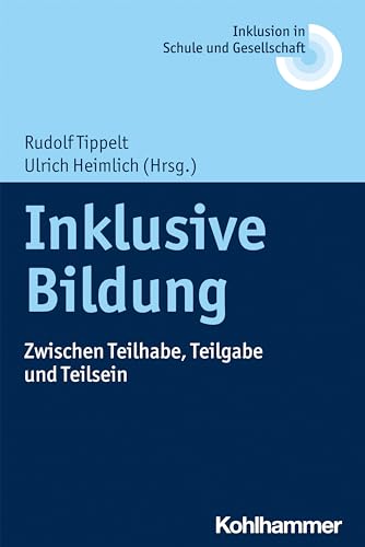 Stock image for Inklusive Bildung: Zwischen Teilhabe, Teilgabe und Teilsein for sale by Revaluation Books