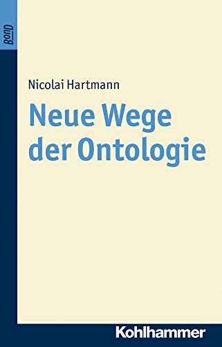 Neue Wege der Ontologie Nicolai Hartmann - Hartmann, Nicolai