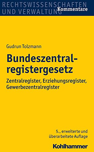 9783170255883: Bundeszentralregistergesetz: Zentralregister, Erziehungsregister, Gewerbezentralregister