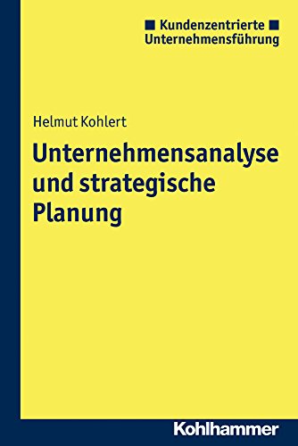 9783170256064: Unternehmensanalyse und strategische Planung (Kundenzentrierte Unternehmensfuhrung)