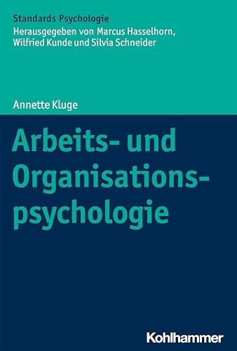 Beispielbild fr Arbeits- und Organisationspsychologie (Kohlhammer Standards Psychologie) zum Verkauf von medimops