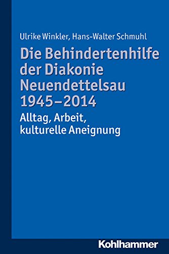 Stock image for Die Behindertenhilfe der Diakonie Neuendettelsau 1945-2014: Alltag, Arbeit, kulturelle Aneignung (German Edition) [Soft Cover ] for sale by booksXpress