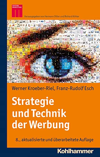 Beispielbild fr Strategie und Technik der Werbung: Verhaltenswissenschaftliche und neurowissenschaftliche Erkenntnisse zum Verkauf von medimops