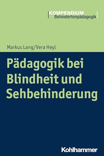 Stock image for Padagogik Bei Blindheit Und Sehbehinderung (Kompendium Behindertenpadagogik) for sale by Revaluation Books