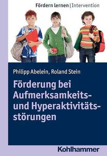 Stock image for Frderung bei Aufmerksamkeits- und Hyperaktivittsstrungen (Frdern lernen) for sale by medimops