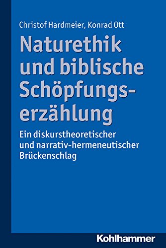 Naturethik und biblische Schoepfungserzaehlung - Hardmeier, Christof|Ott, Konrad
