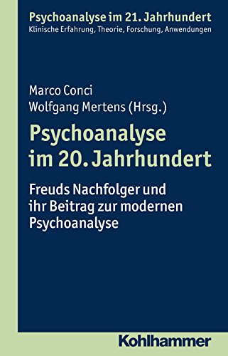 Beispielbild fr Psychoanalyse im 20. Jahrhundert: Freuds Nachfolger und ihr Beitrag zur modernen Psychoanalyse (Psychoanalyse im 21. Jahrhundert) zum Verkauf von medimops