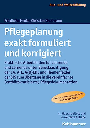 Beispielbild fr Pflegeplanung exakt formuliert und korrigiert: Praktische Arbeitshilfen fr Lehrende und Lernende unter Bercksichtigung der LA, ATL, A(B)EDL und . (entbrokratisierte) Pflegedokumentation zum Verkauf von medimops