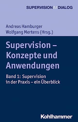 Stock image for Supervision - Konzepte Und Anwendungen: Band 1: Supervision in Der PRAXIS - Ein Uberblick (Supervision Im Dialog) (German Edition) for sale by GF Books, Inc.