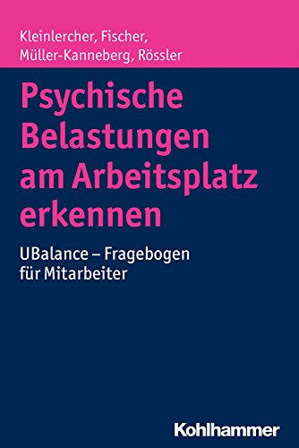 Stock image for Psychische Belastungen am Arbeitsplatz erkennen: UBalance - Fragebogen fr Mitarbeiter for sale by medimops