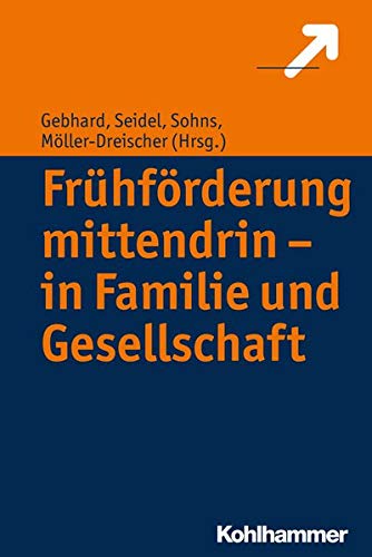 Stock image for Frhfrderung mittendrin - in Familie und Gesellschaft for sale by medimops