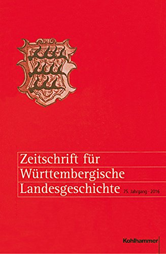 Beispielbild fr Zeitschrift fr Wrttembergische Landesgeschichte 75. Jahrgang (2016) zum Verkauf von Buchpark