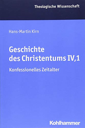 9783170310346: Geschichte Des Christentums IV: Konfessionelles Zeitalter