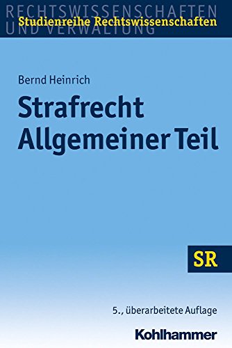 Strafrecht Allgemeiner Teil (SR-Studienreihe Rechtswissenschaften) - Heinrich, Bernd