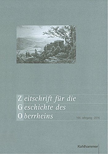 9783170313828: Zeitschrift Fur Die Geschichte Des Oberrheins 2016: 164. Jahrgang (2016) (Zeitschrift Fur Die Geschichte Des Oberrheins, 164)