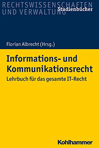9783170314030: Informations- Und Kommunikationsrecht: Lehrbuch Fur Das Gesamte It-recht