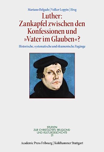 Stock image for Luther: Zankapfel Zwischen Den Konfessionen Und 'Vater Im Glauben'? (Hardcover) for sale by CitiRetail