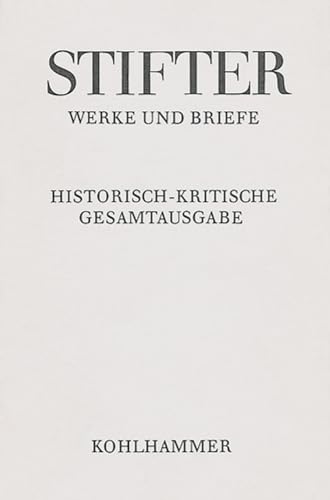 9783170315938: Amtliche Schriften Zu Schule Und Universitat: Apparat Und Kommentar: Apparat Und Kommentar, Teil III: 10.6 (Adalbert Stifter: Werke Und Briefe)