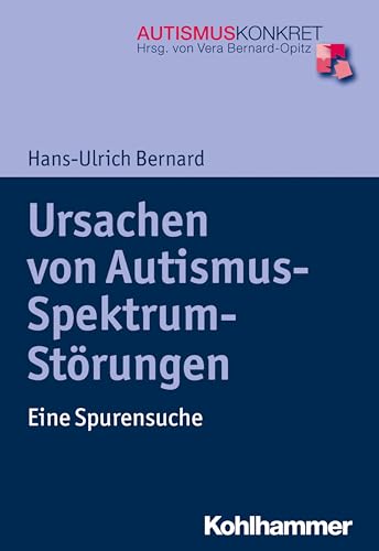 Imagen de archivo de Ursachen von Autismus-Spektrum-Strungen. Eine Spurensuche, a la venta por modernes antiquariat f. wiss. literatur