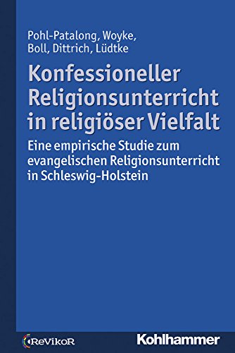 Stock image for Konfessioneller Religionsunterricht in Religioser Vielfalt: Eine Empirische Studie Zum Evangelischen Religionsunterricht in Schleswig-holstein (German Edition) [Soft Cover ] for sale by booksXpress