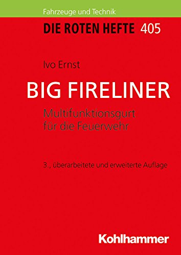 Beispielbild fr BIG FIRELINER : Multifunktionsgurt fr die Feuerwehr zum Verkauf von Buchpark