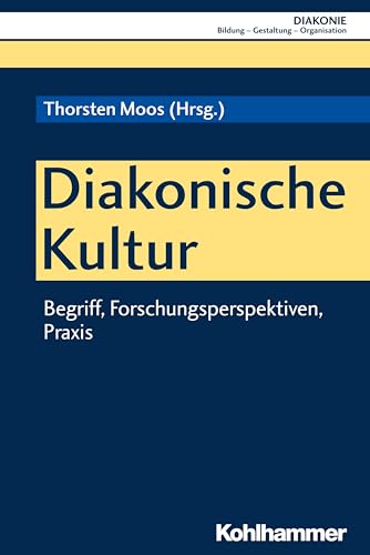 9783170325197: Diakonische Kultur (Diakonie, 16) (German Edition)