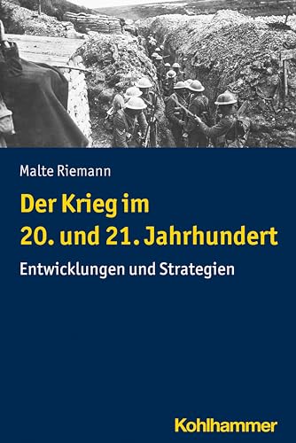 Beispielbild fr Der Krieg im 20. und 21. Jahrhundert: Entwicklungen und Strategien zum Verkauf von medimops