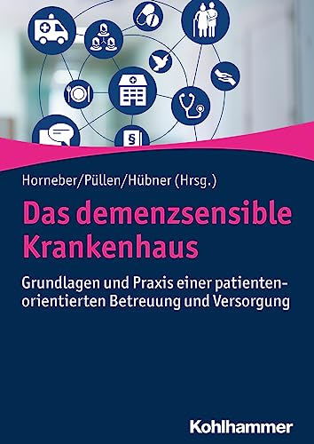 9783170334359: Das demenzsensible Krankenhaus: Grundlagen und Praxis einer patientenorientierten Betreuung und Versorgung