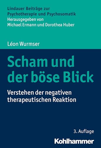 Stock image for Scham Und Der Bose Blick: Verstehen Der Negativen Therapeutischen Reaktion for sale by Revaluation Books