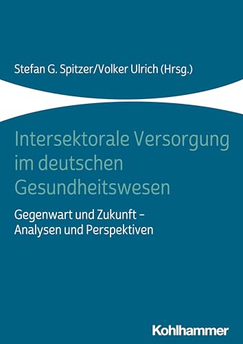 Beispielbild fr Intersektorale Versorgung Im Deutschen Gesundheitswesen zum Verkauf von Blackwell's