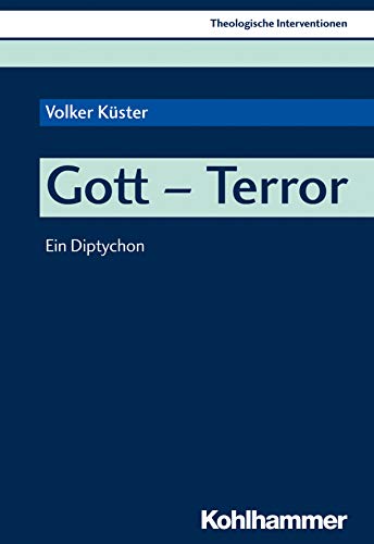 9783170344341: Gott - Terror: Ein Diptychon: 2 (Theologische Interventionen)