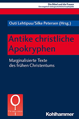 9783170344457: Antike Christliche Apokryphen: Marginalisierte Texte Des Fruhen Christentums: 3.2 (Die Bibel Und Die Frauen)
