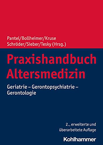 9783170350335: Praxishandbuch Altersmedizin: Geriatrie - Gerontopsychiatrie - Gerontologie (Altersmedizin in Der Praxis)