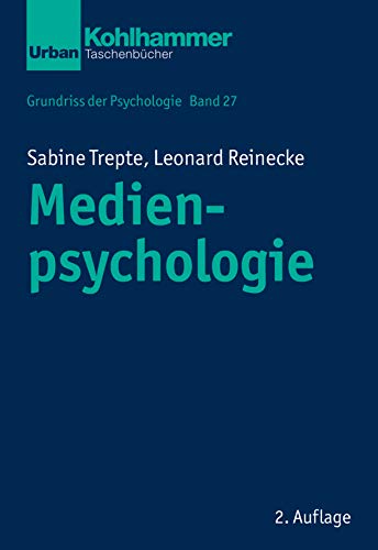 Stock image for Medienpsychologie (Grundriss der Psychologie, 27, Band 27) Trepte, Sabine; Reinecke, Leonard; Leplow, Bernd and von Salisch, Maria for sale by online-buch-de