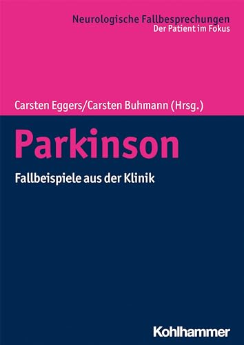 9783170350700: Parkinson: Fallbeispiele Aus Der Klinik (Neurologische Fallbesprechungen) (German Edition)