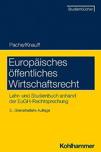 9783170351844: Europisches ffentliches Wirtschaftsrecht: Lehr- und Studienbuch anhand der EuGH-Rechtsprechung (Studienbucher Rechtswissenschaft)