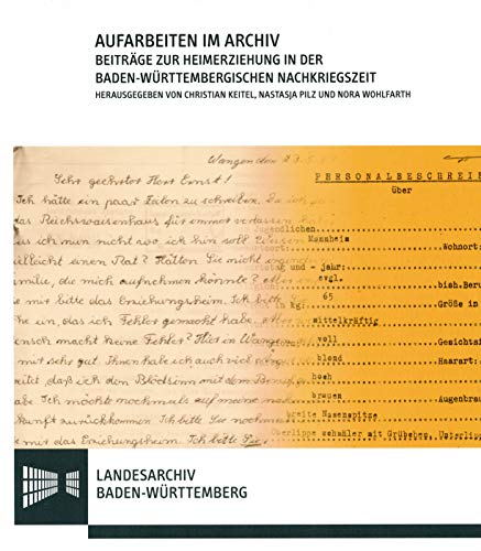 9783170353626: Aufarbeiten Im Archiv: Beitrage Zur Heimerziehung in Der Baden-Wurttembergischen Nachkriegszeit (Sonderveroffentlichungen Des Landesarchivs Baden-Wurttemberg)