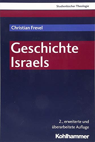 Geschichte Israels - Christian Frevel
