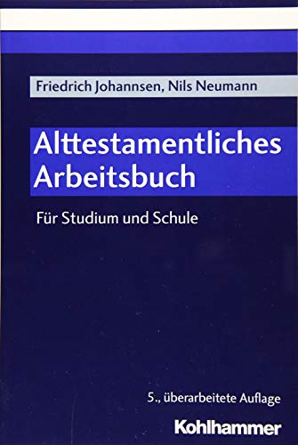 Imagen de archivo de Alttestamentliches Arbeitsbuch: Fr Studium und Schule a la venta por medimops
