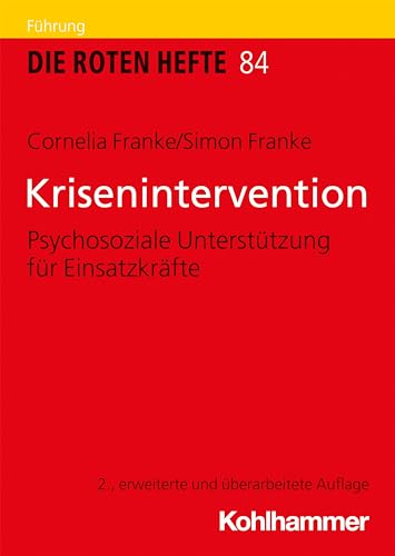 9783170358423: Krisenintervention: Psychosoziale Unterstutzung Fur Einsatzkrafte (Die Roten Hefte, 84) (German Edition)