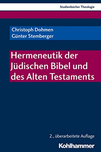 Stock image for Hermeneutik Der Judischen Bibel Und Des Alten Testaments (Kohlhammer Studienbucher Theologie, 1.2) (German Edition) for sale by GF Books, Inc.